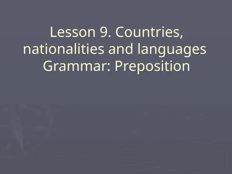 Lesson 9. Countries, nationalities and languages