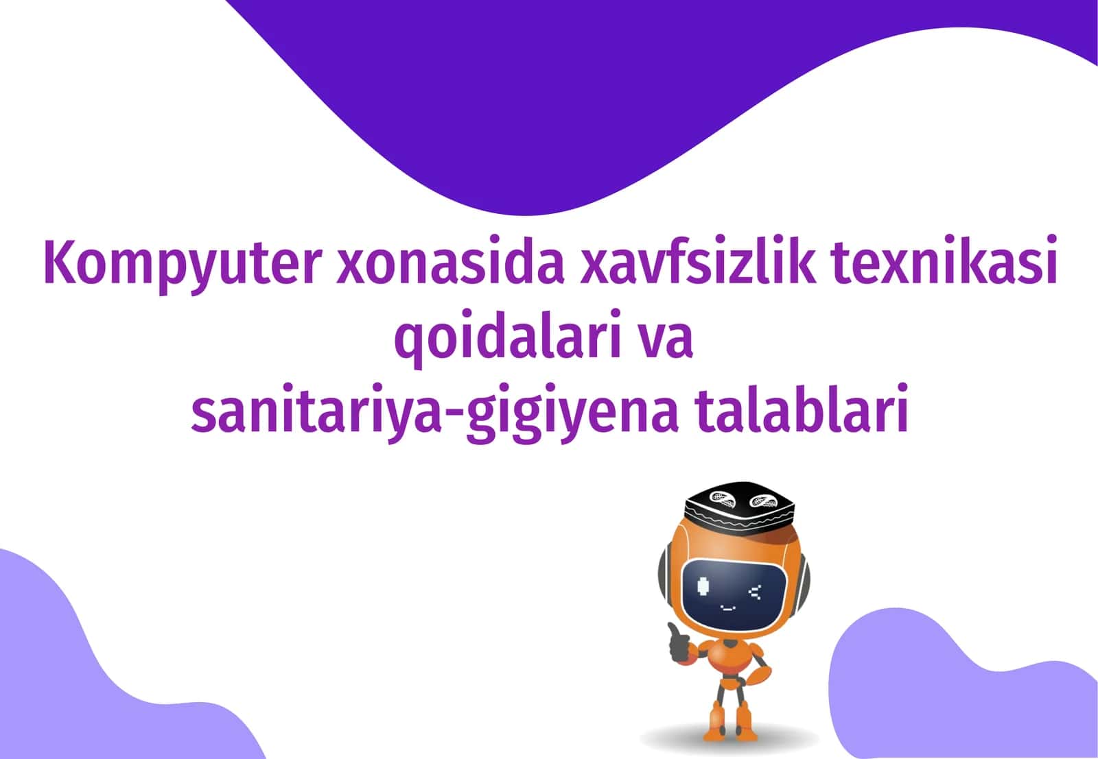 Kompyuterxonasidaxavfsizliktexnikasiqoidalarivasanitariya-gigiyenatalablari