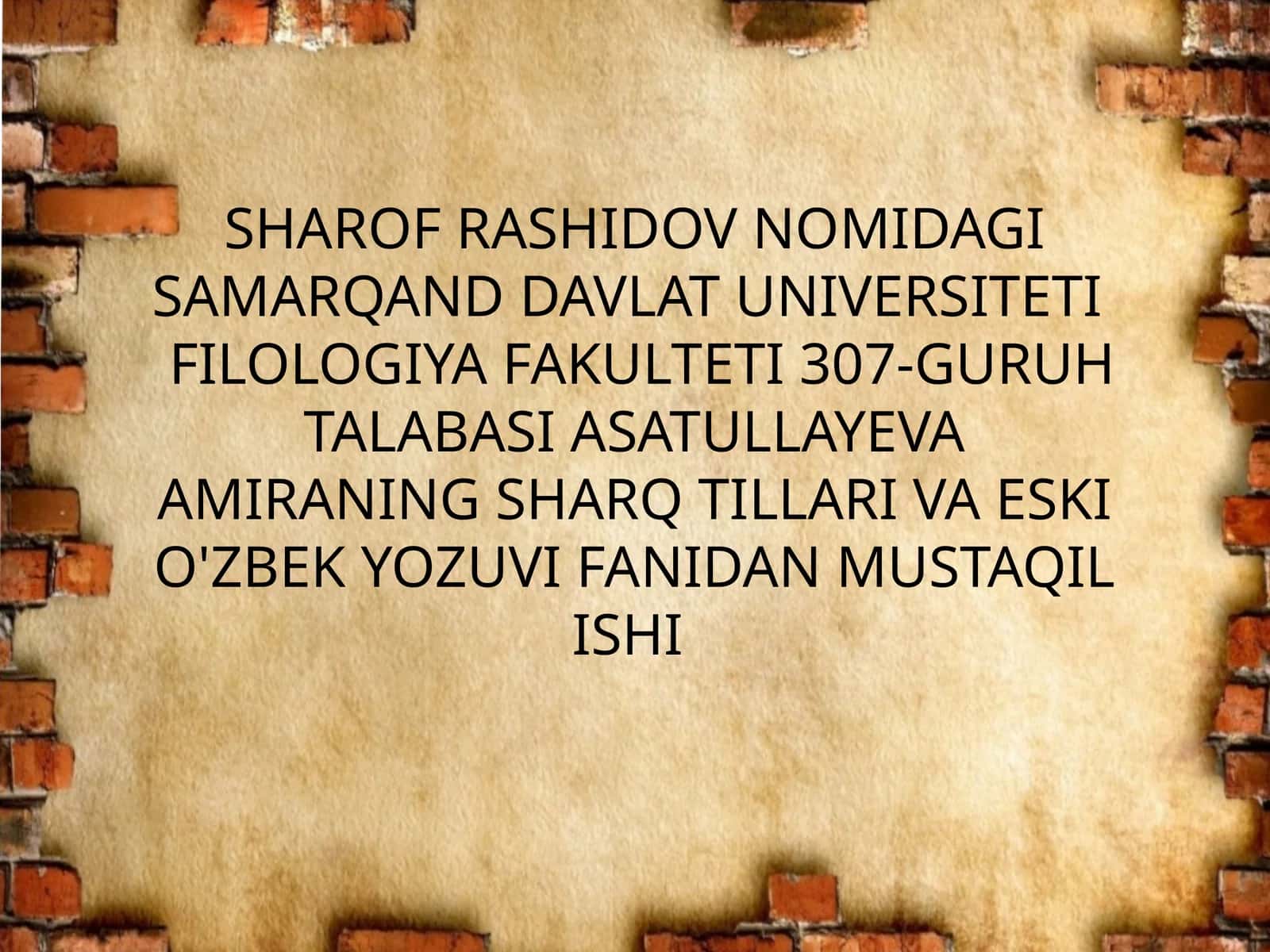 SHARQTILLARI VA ESKI O'ZBEK YOZUVI FANIDAN MUSTAQIL ISHI