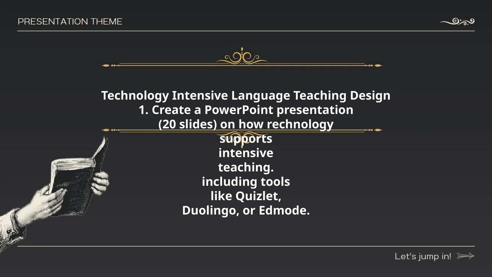 Technology Intensive Language Teaching Design