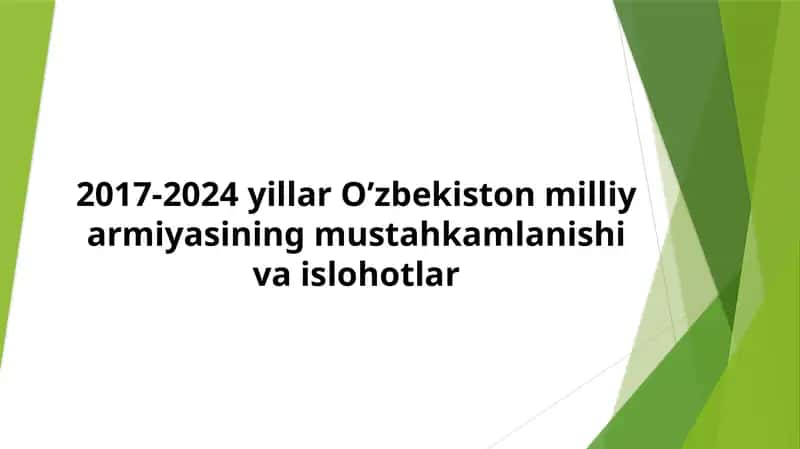 2017-2024 yillar O'zbekiston milliy armiyasining mustahkamlanishi va islohotlar