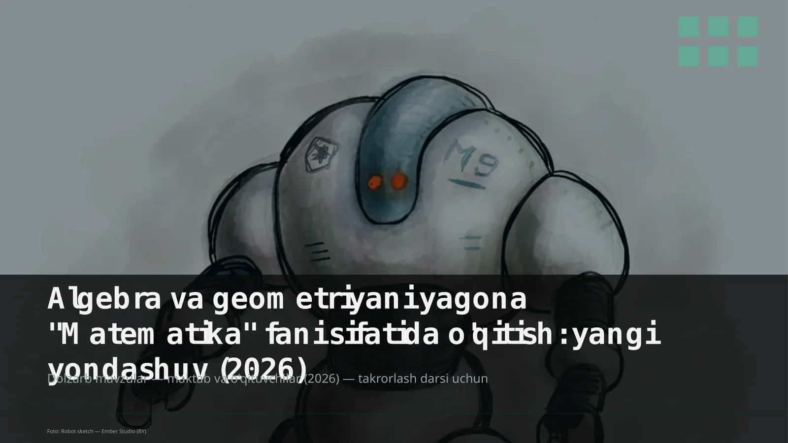 Algebra va geometriyani yagona "Matematika" fani sifatida o'qitish: yangi yondashuv