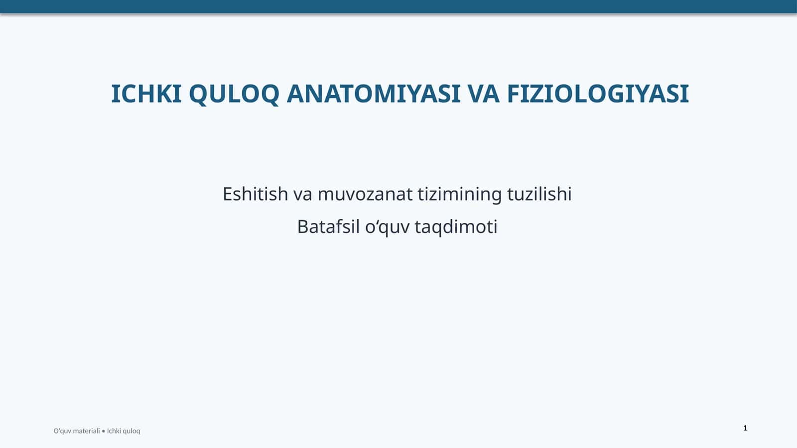 ICHKI QULOQ ANATOMIYASI VA FIZIOLOGIYASI
