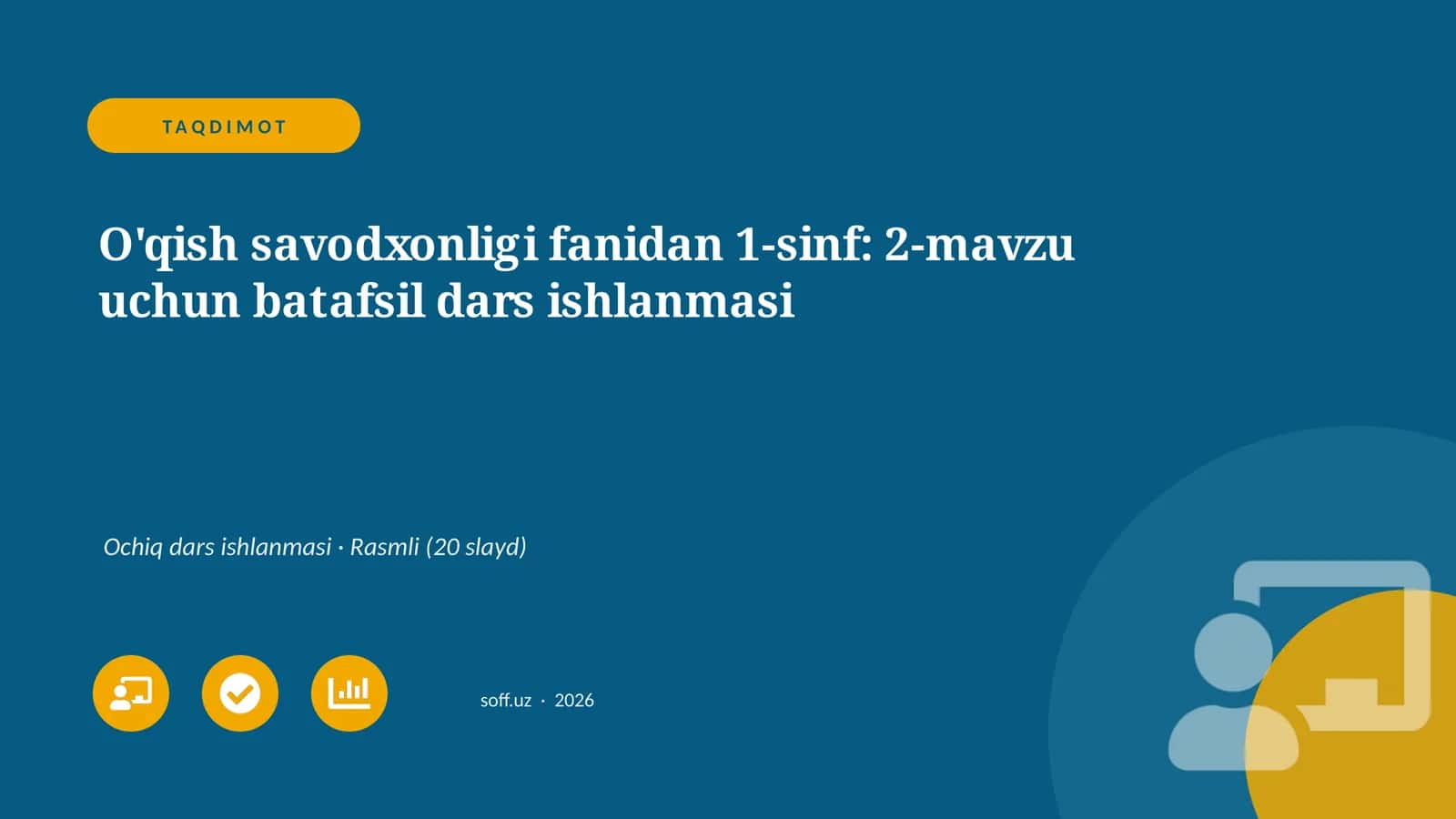 O'qish savodxonligi fanidan 1-sinf: 2-mavzu uchun batafsil dars ishlanmasi