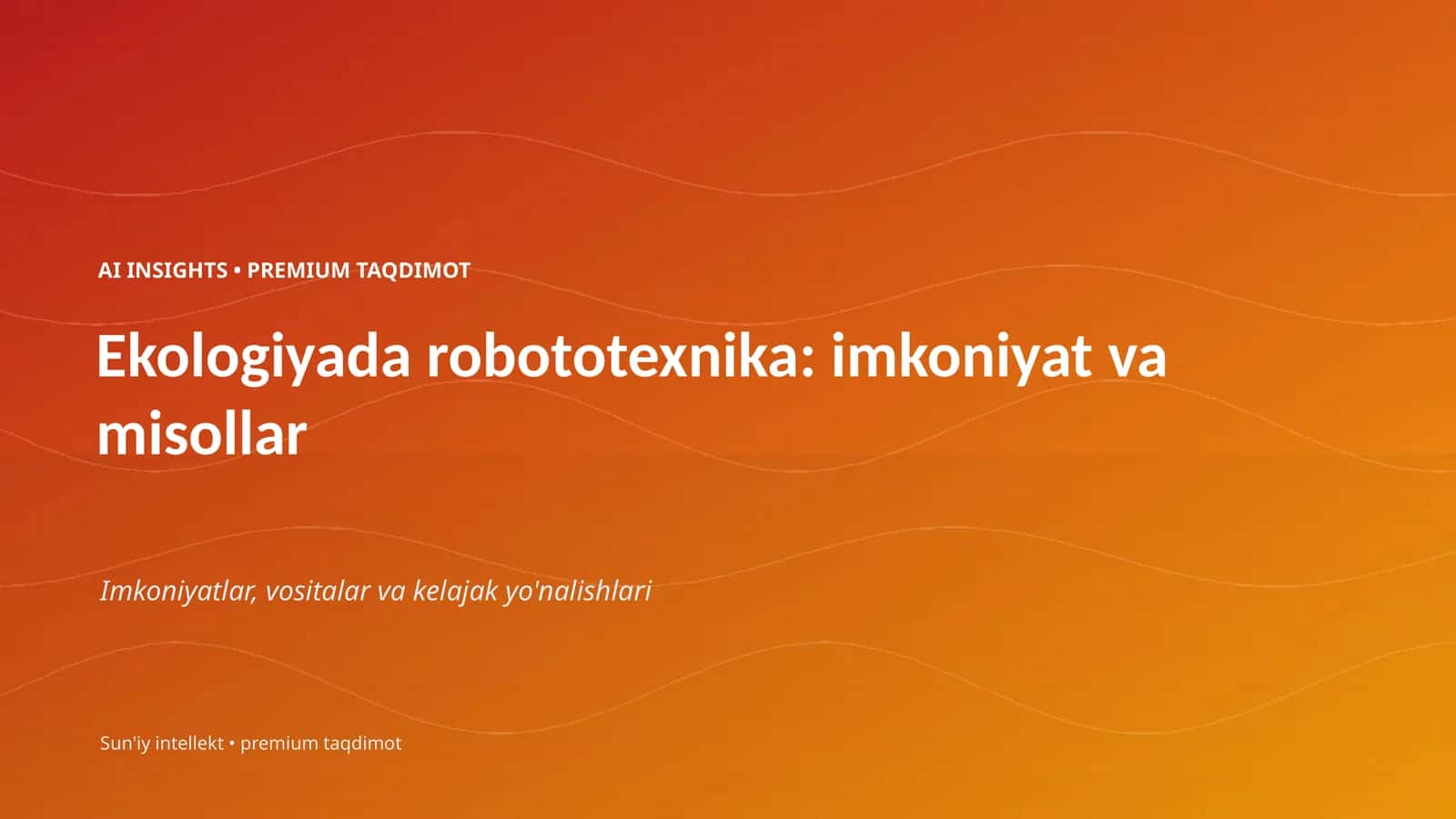 Ekologiyada robototexnika: imkoniyat va misollar
