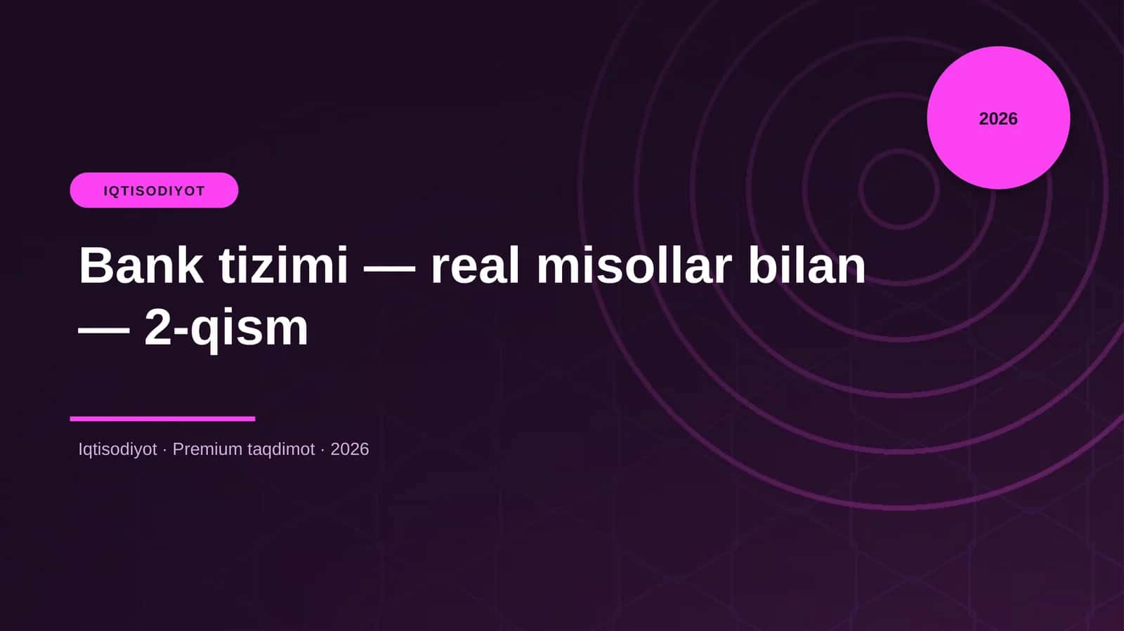 Bank tizimi — real misollar bilan — 2-qism