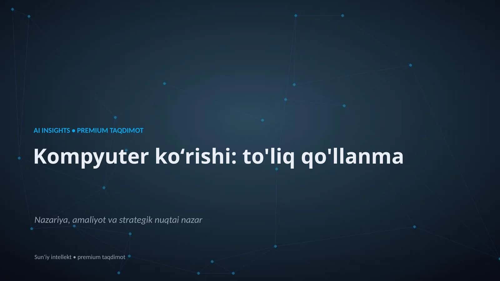 Kompyuter koʻrishi: to'liq qo'llanma