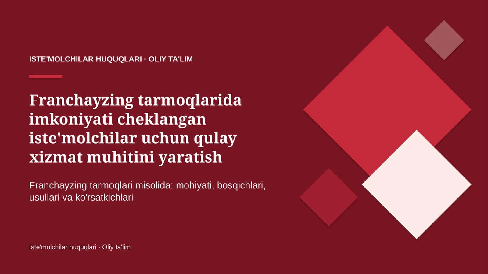 Franchayzing tarmoqlarida imkoniyati cheklangan iste'molchilar uchun qulay xizmat muhitini yaratish