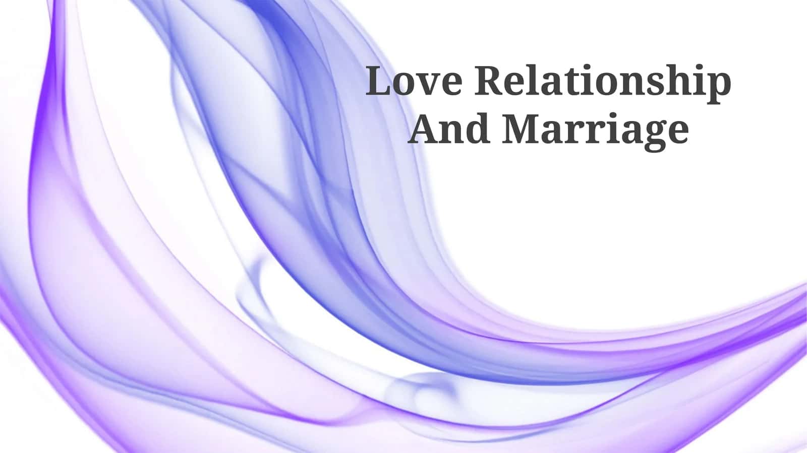 Love Relationship And Marriage