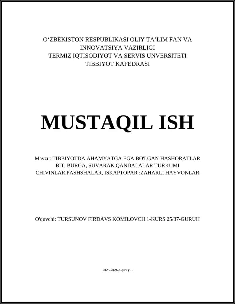 TIBBIYOTDA AHAMYATGA EGA BO'LGAN HASHORATLAR BIT, BURGA, SUVARAK,QANDALALAR TURKUMI CHIVINLAR,PASHSHALAR, ISKAPTOPAR:ZAHARLI HAYVONLAR