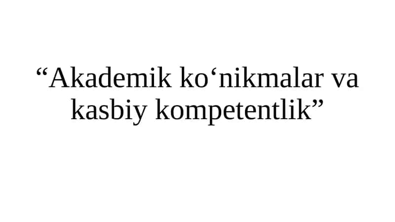 Akademik ko‘nikmalar va kasbiy kompetentlik