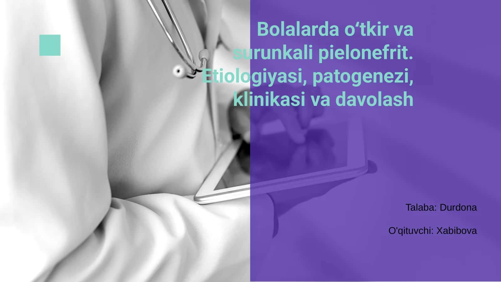 Bolalarda oʻtkir va surunkali pielonefrit. Etiologiyasi, patogenezi, klinikasi va davolash
