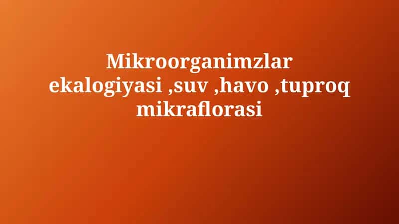 Mikroorganizm ekologiyasi