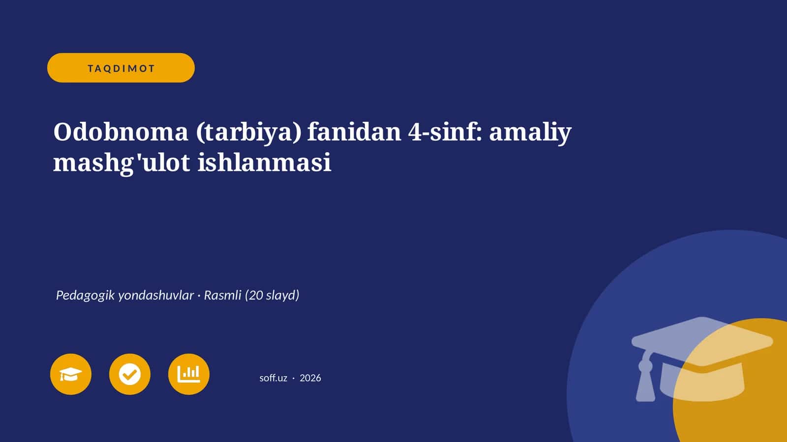 Odobnoma (tarbiya) fanidan 4-sinf: amaliy mashg'ulot ishlanmasi