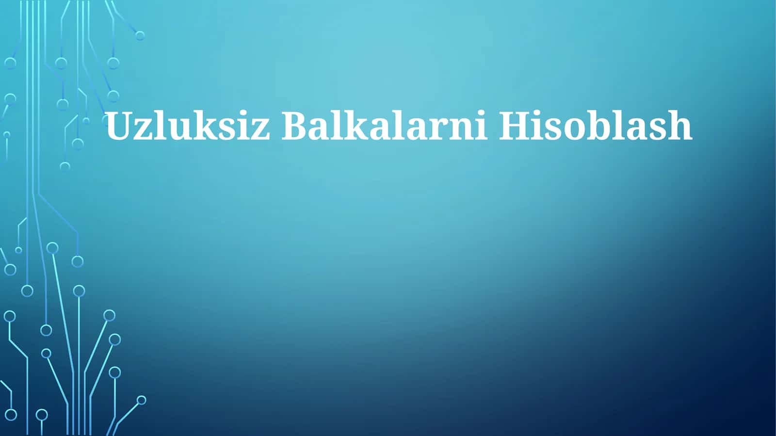 UzluksizBalkalarniHisoblash