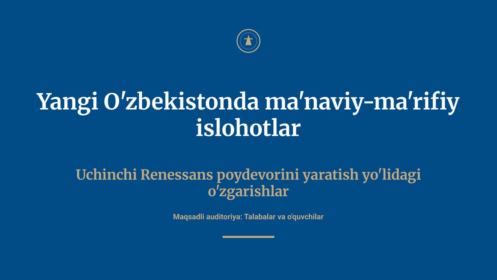 Yangi O'zbekistonda ma'naviy-ma'rifiy islohotlar Uchinchi Renessans poydevorini yaratish yo'lidagi o'zgarishlar