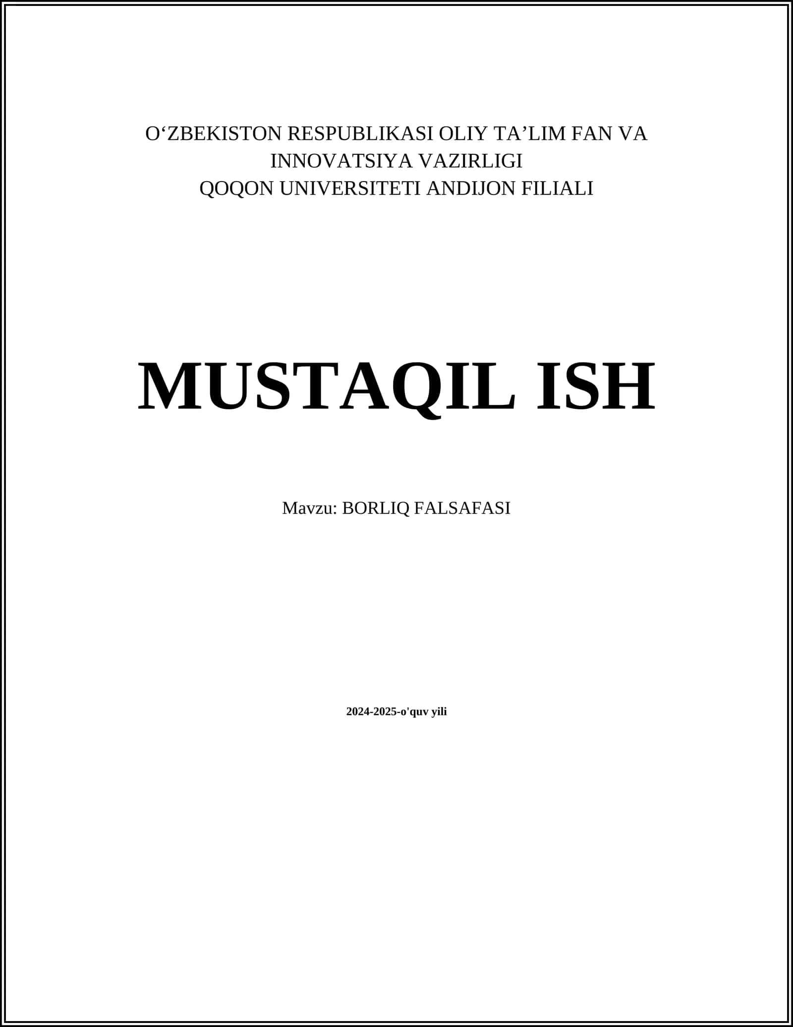 MUSTAQIL ISH Mavzu: BORLIQ FALSAFASI