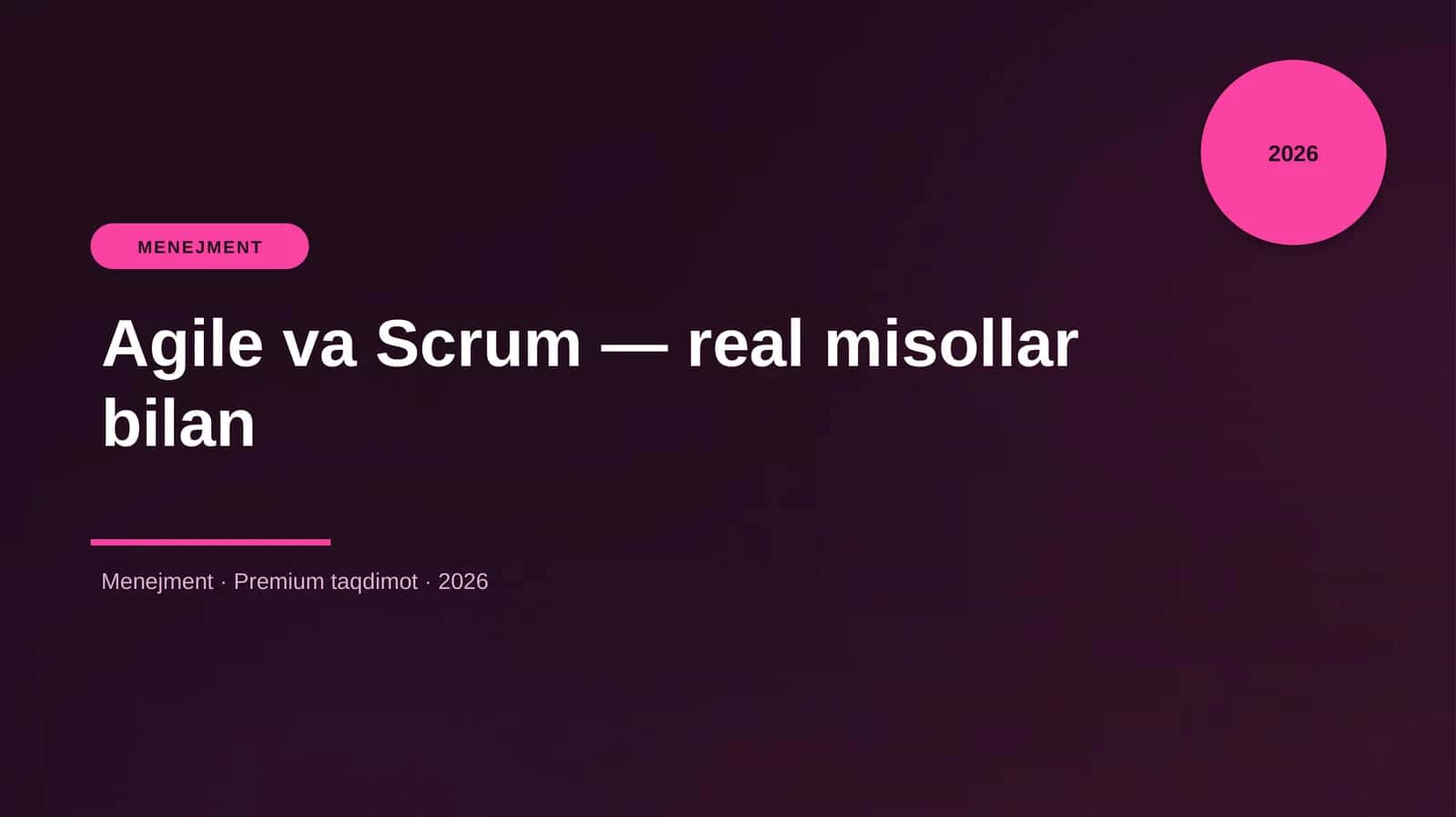 Agile va Scrum — real misollar bilan