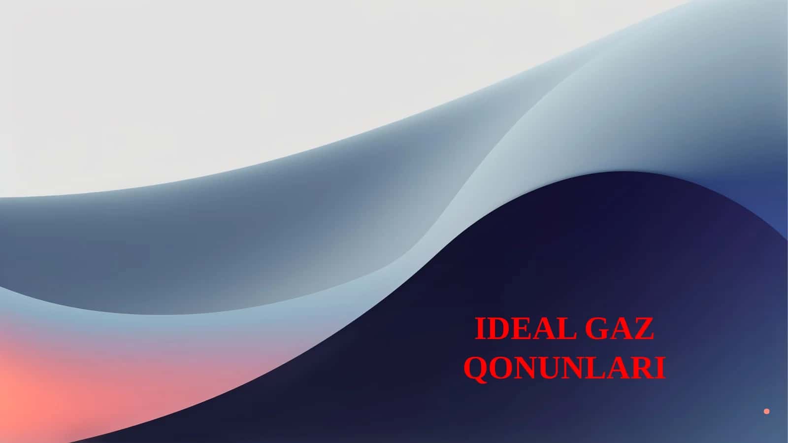 IDEAL GAZ QONUNLARI