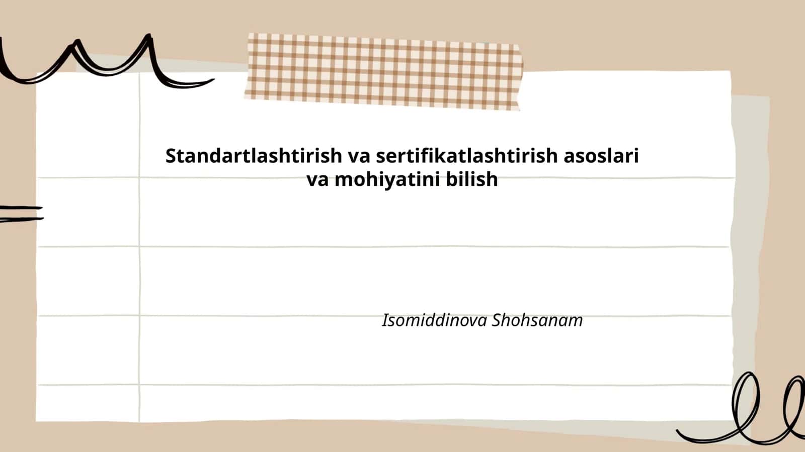Standartlashtirish va sertifikatlashtirish asoslari va mohiyatini bilish