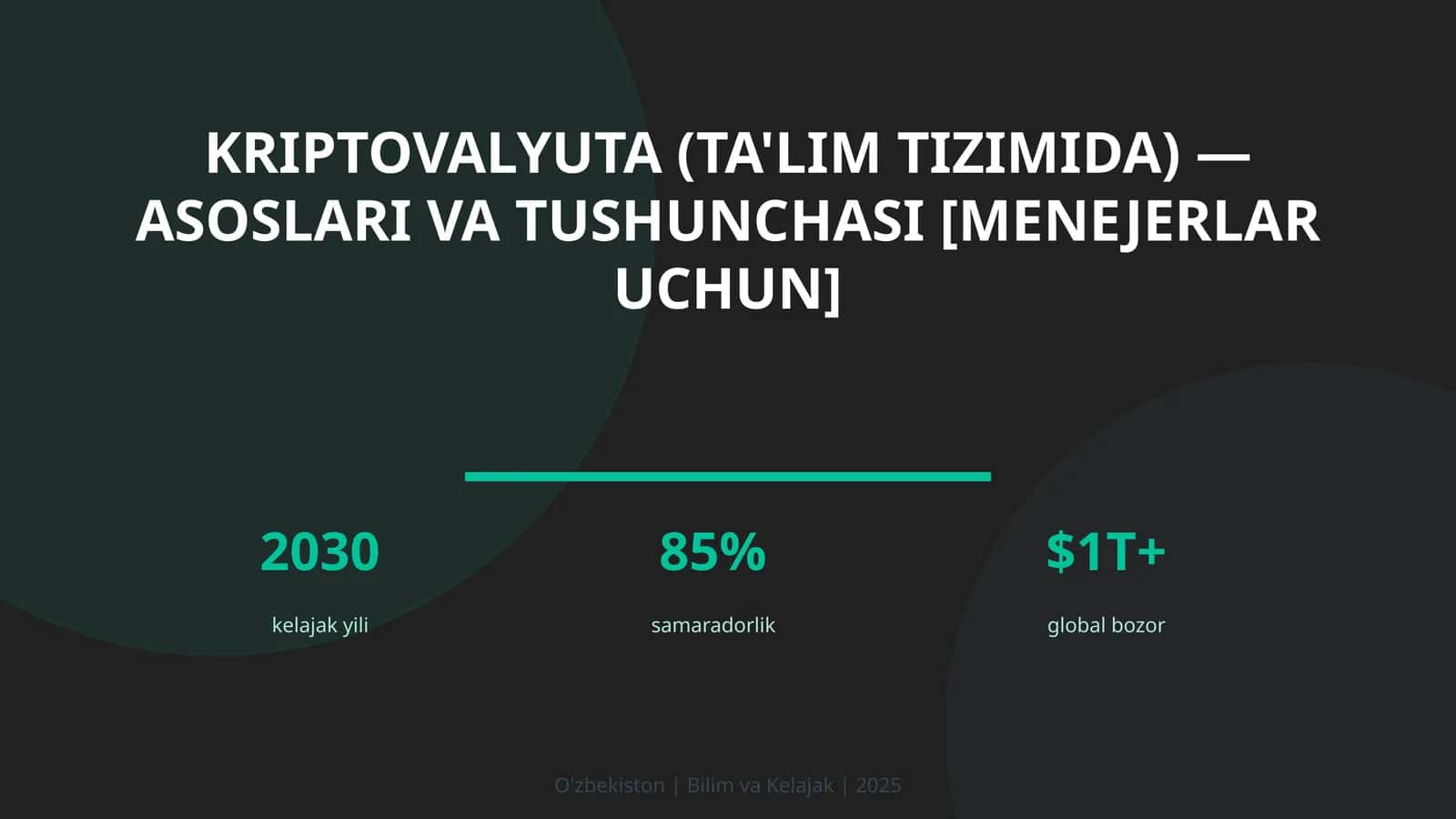 Kriptovalyuta (ta'lim tizimida) — asoslari va tushunchasi [menejerlar uchun]
