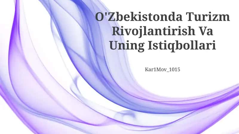 O'Zbekistonda Turizm Rivojlantirish Va Uning Istiqbollari