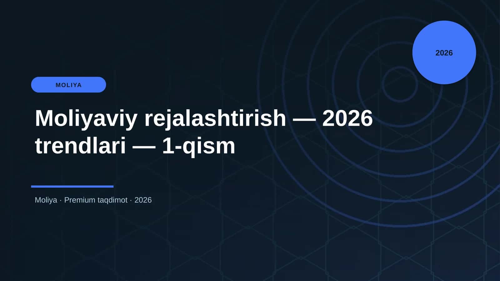 Moliyaviy rejalashtirish - 2026 trendlari - 1-qism