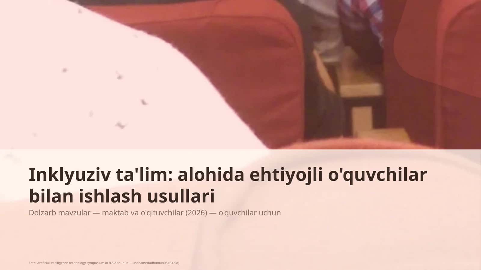 Inklyuziv ta'lim: alohida ehtiyojli o'quvchilar bilan ishlash usullari