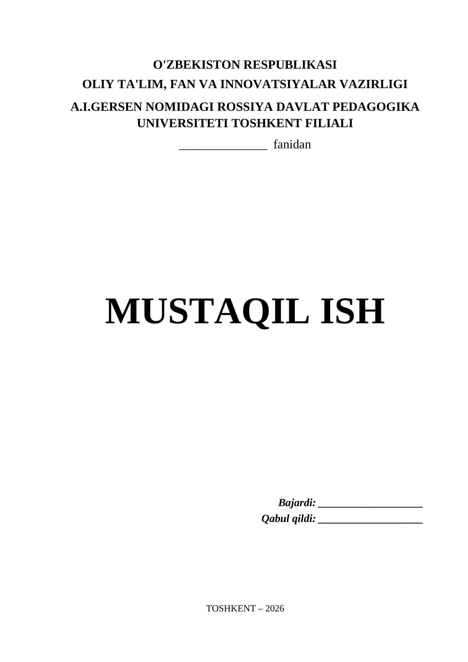 A.I.Gersen nomidagi Rossiya Davlat Pedagogika Universiteti Toshkent filiali Mustaqil ish titul varaqi