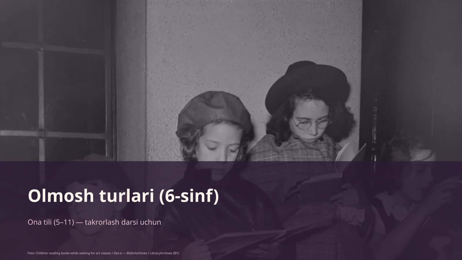 Olmosh turlari (6-sinf)