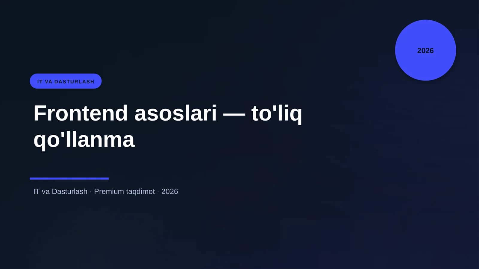 Frontend asoslari — to'liq qo'llanma