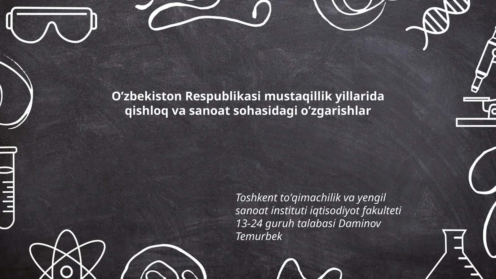 Oʼzbekiston Respublikasi mustaqillik yillarida qishloq va sanoat sohasidagi oʼzgarishlar