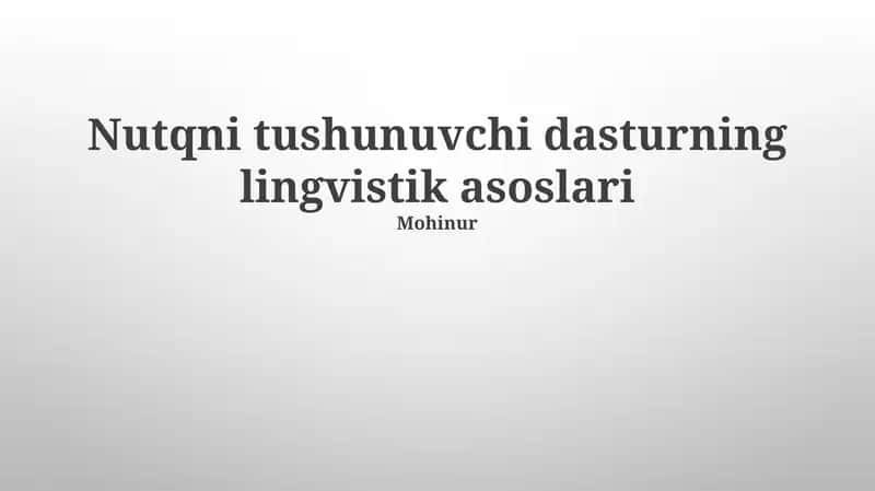 Nutqni tushunuvchi dasturning lingvistik asoslari