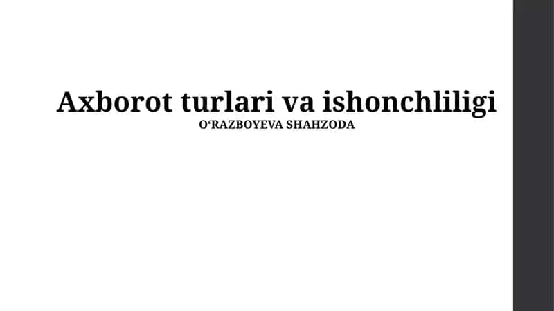 Axborot turlari va ishonchliligi