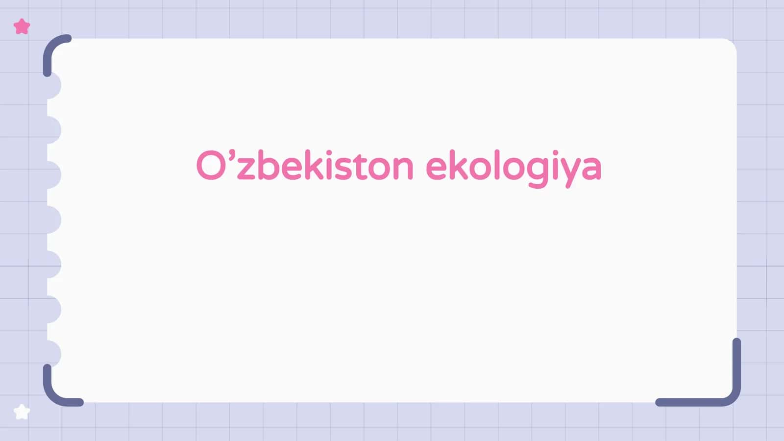 O'zbekiston ekologiyasiga kirish
