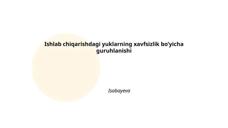Yuklarning xavfsizlik bo’yicha guruhlanishi