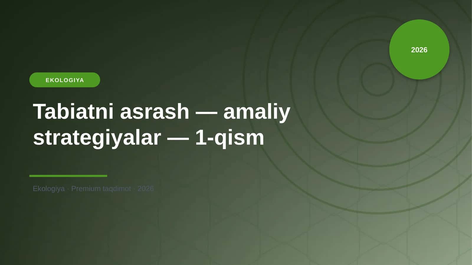 Tabiatni asrash — amaliy strategiyalar — 1-qism