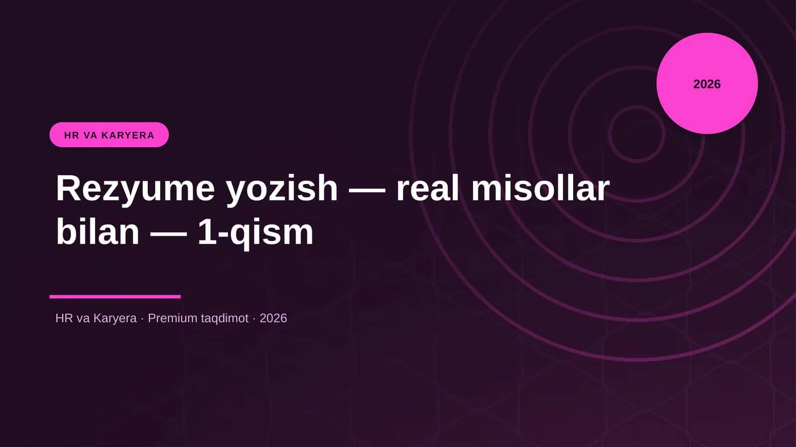 Rezyume yozish — real misollar bilan — 1-qism