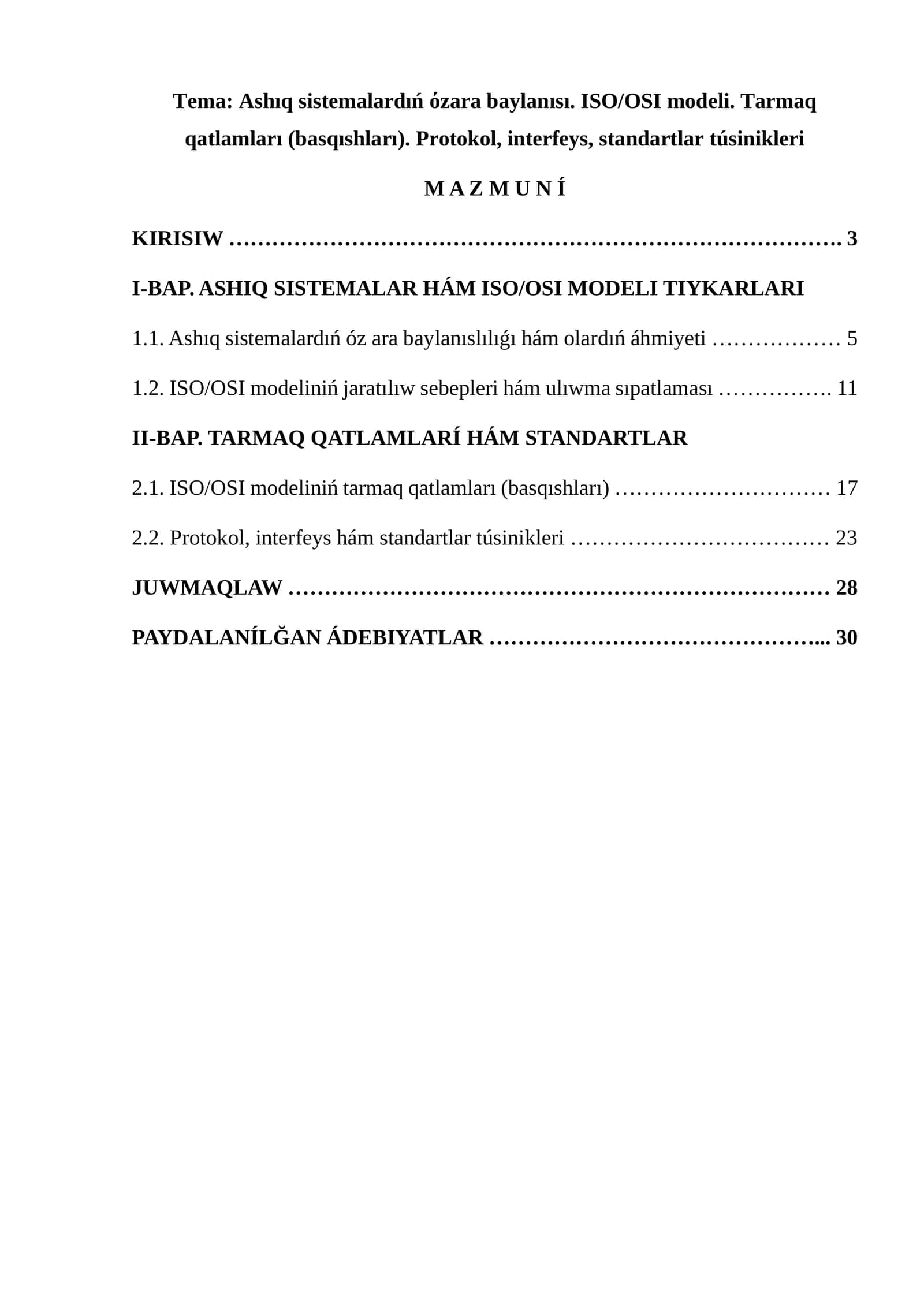 Ashıq sistemalardıń όzara baylanısı. ISO/OSI modeli. Tarmaq qatlamları (basqıshları). Protokol, interfeys, standartlar túsinikleri