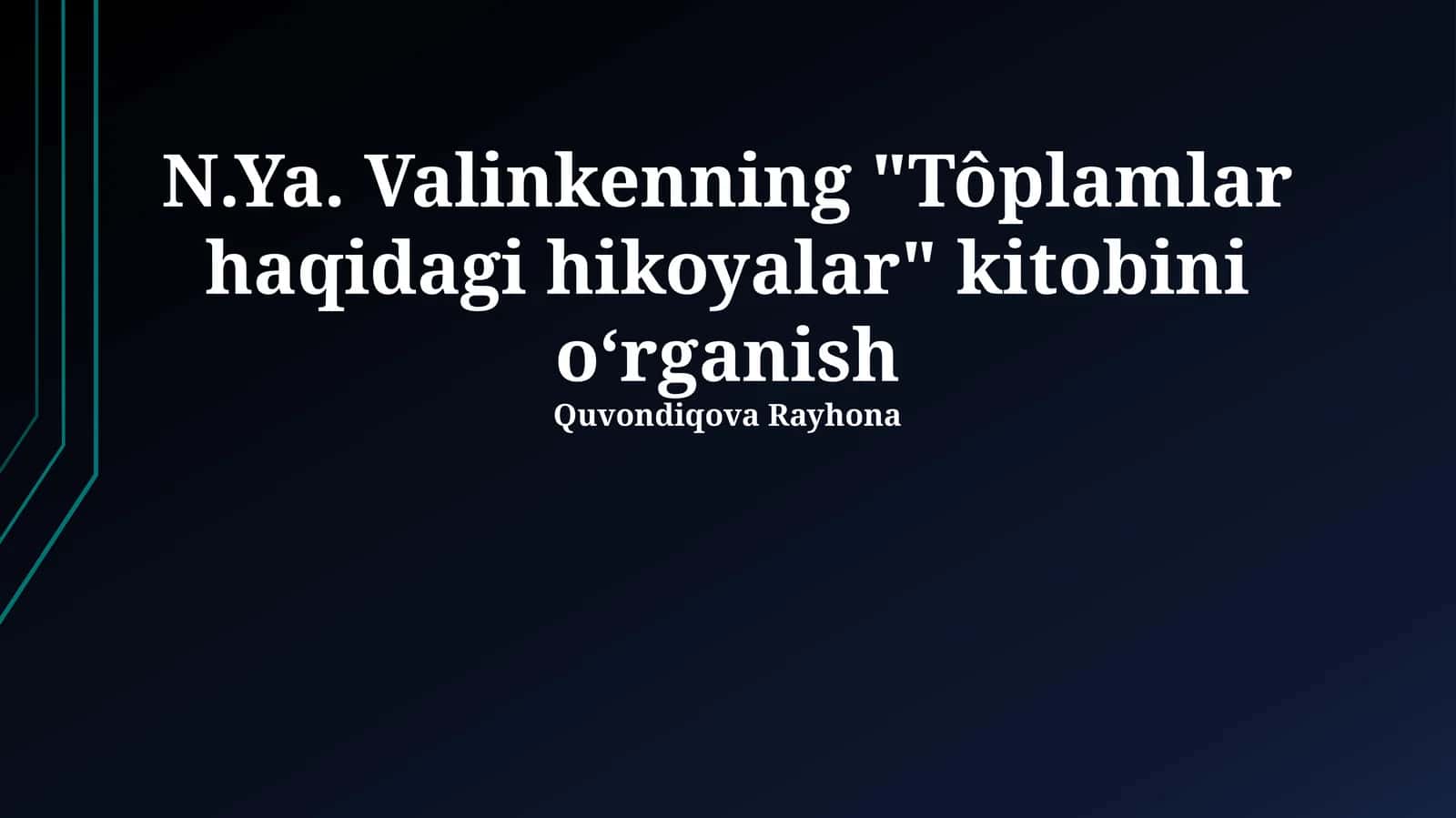 N.Ya. Valinkenning "Tôplamlar haqidagi hikoyalar" kitobini oʻrganish