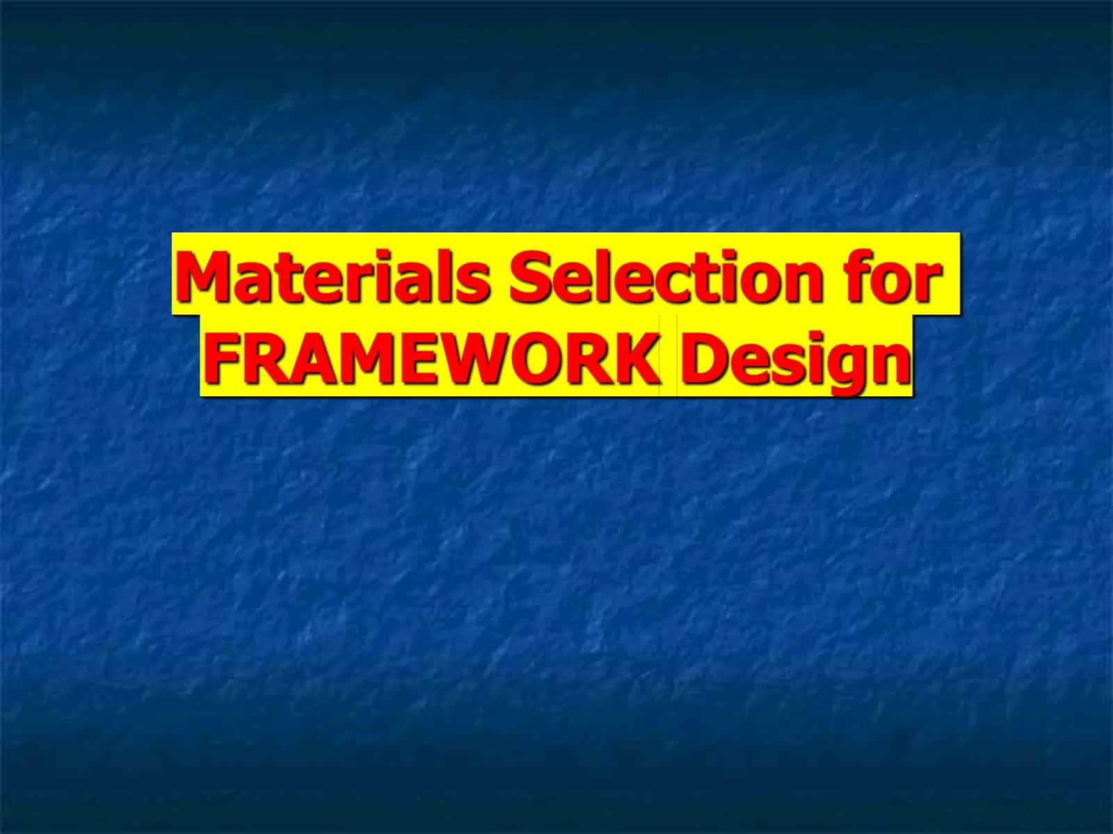 Material Selection