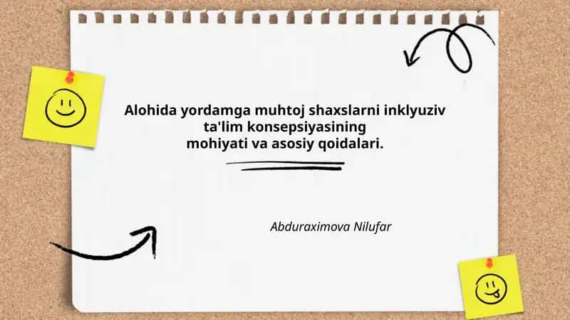 Alohida yordamga muhtoj shaxslarni inklyuziv ta'lim konsepsiyasining mohiyati va asosiy qoidalari