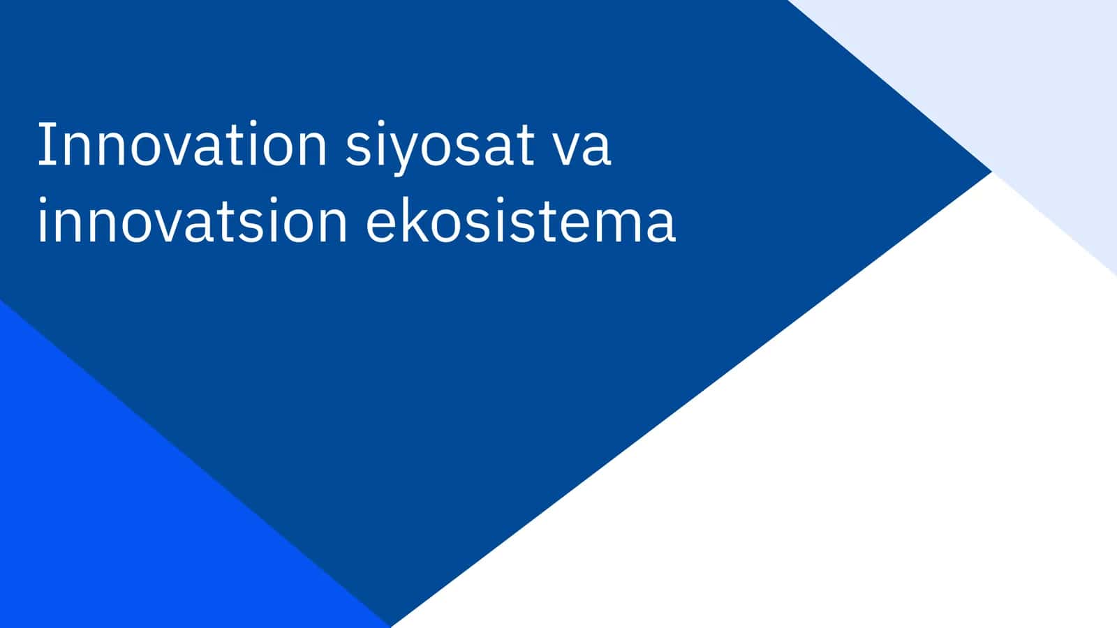 Innovation siyosat va innovatsion ekosistema