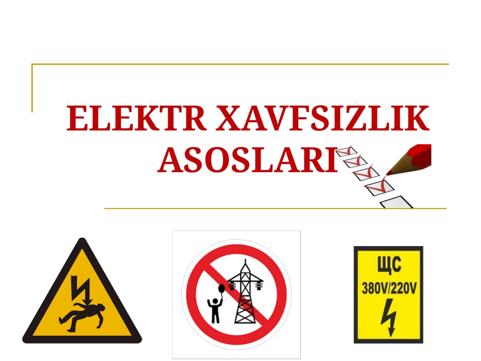 ELEKTR XAVFSIZLIK ASOSLARI SLAYD
