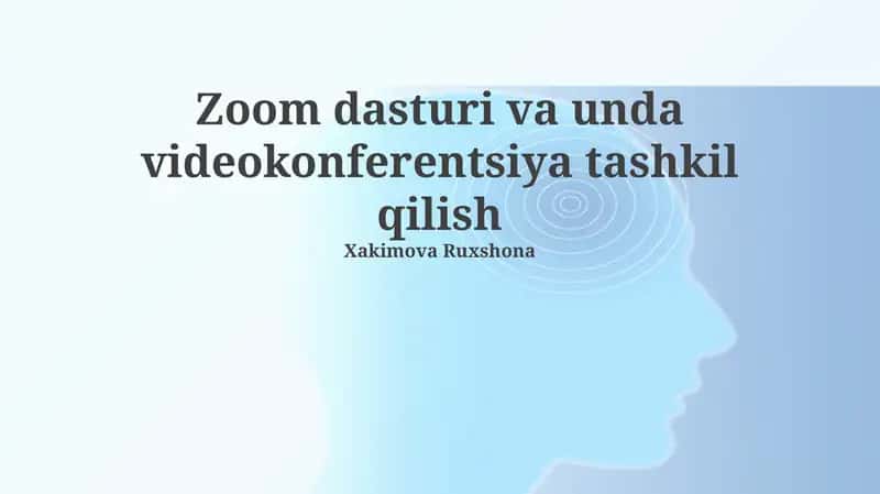 Zoom dasturi va unda videokonferentsiya tashkil qilish