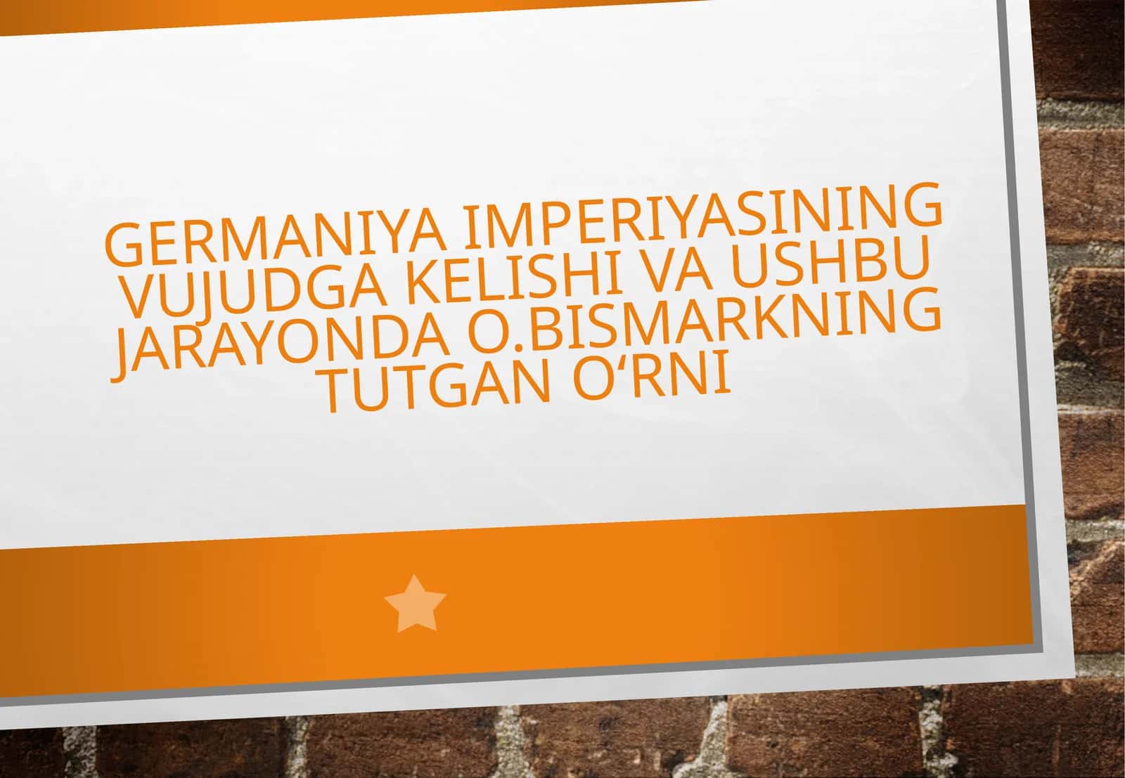 Germaniya imperiyasining vujudga kelishi va ushbu jarayonda O.Bismarkning tutgan o‘rni.pptx