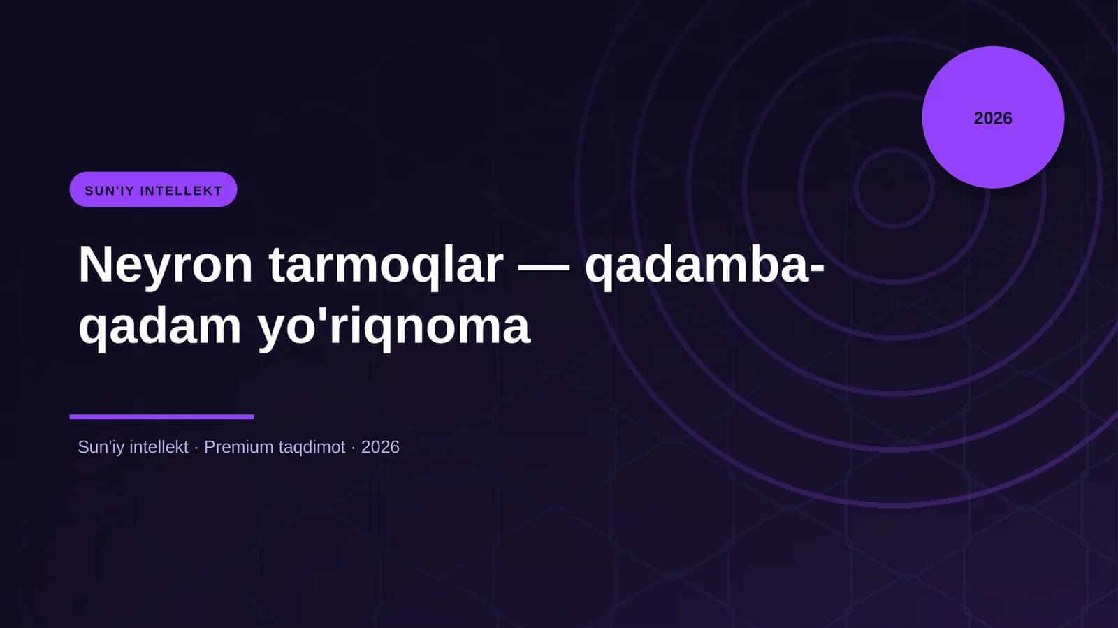 Neyron tarmoqlar — qadamba-qadam yo'riqnoma