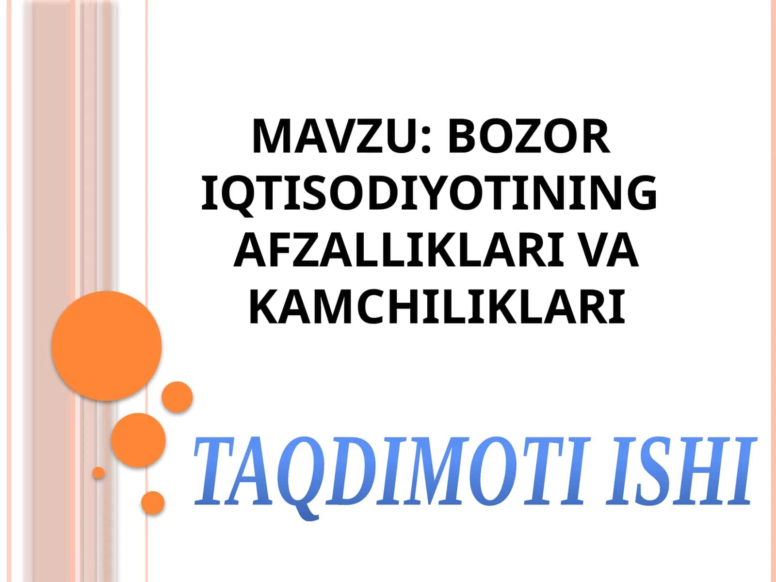Bozor iqtisodiyotining afzalliklari  va kamchiliklari
