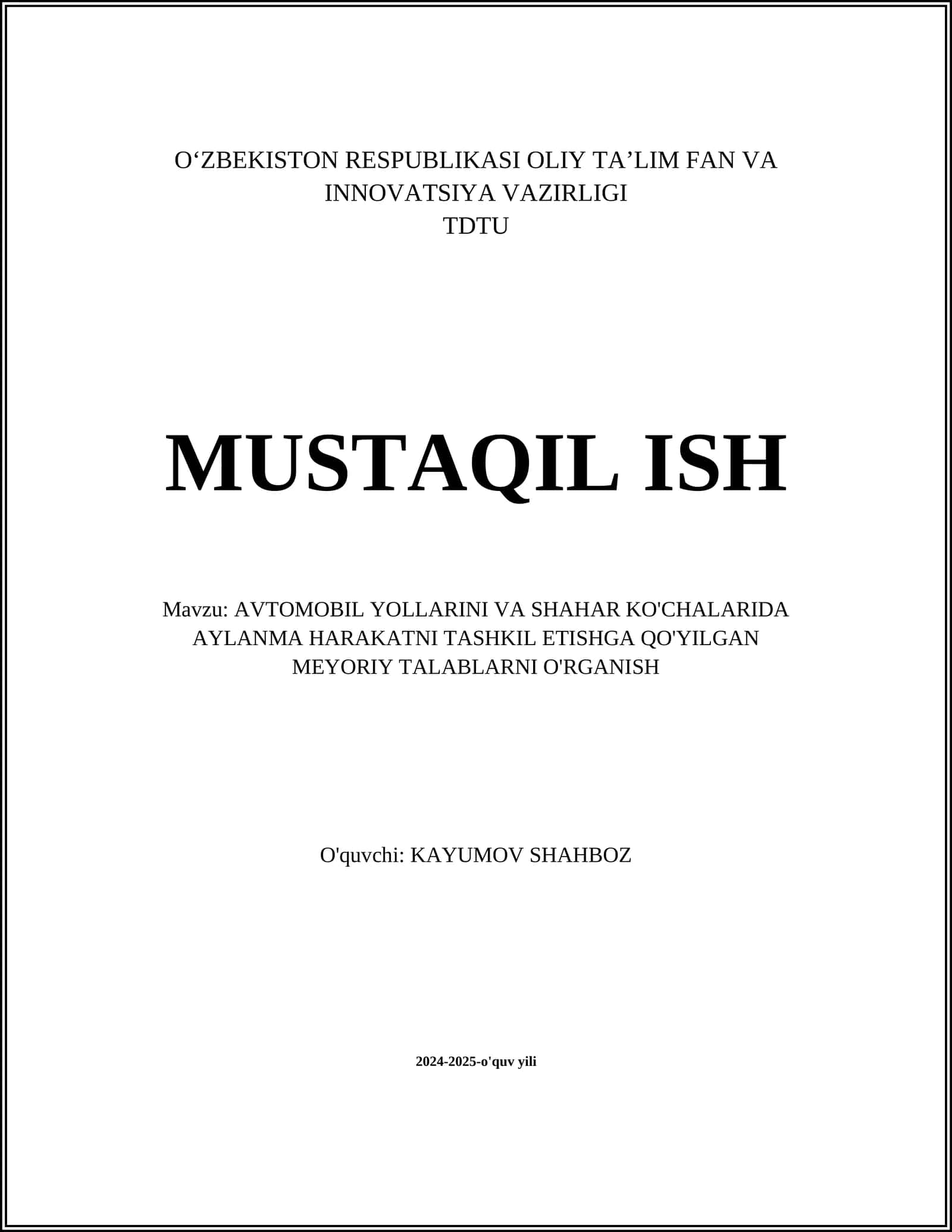 AVTOMOBIL YOLLARINI VA SHAHAR KO'CHALARIDA AYLANMA HARAKATNI TASHKIL ETISHGA QO'YILGAN MEYORIY TALABLARNI O'RGANISH