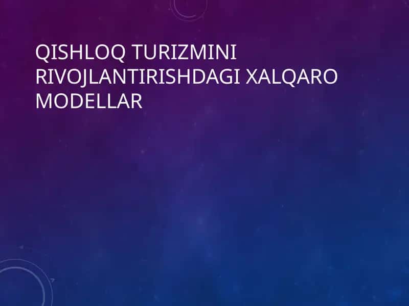 Qishloq turizmini rivojlantirishdagi xalqaro modellar